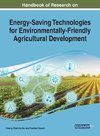 Handbook of Research on Energy-Saving Technologies for Environmentally-Friendly Agricultural Development