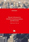 Recent Advances in Wireless Communications and Networks