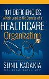 101 Deficiencies Which Lead to the Demise of a Healthcare Organization