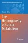 The Heterogeneity of Cancer Metabolism