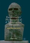 Kazantzakis' Philosophical and Theological Thought