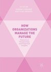 How Organizations Manage the Future