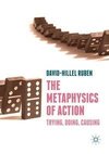 The Metaphysics of Action