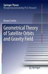 Geometrical Theory of Satellite Orbits and Gravity Field