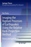 Imaging the Rupture Processes of Earthquakes Using the Relative Back-Projection Method