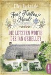 Tee? Kaffee? Mord! - Die letzten Worte des Ian O'Shelley