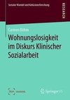 Wohnungslosigkeit im Diskurs Klinischer Sozialarbeit