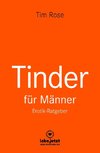 Tinder Dating für Männer! Erotischer Ratgeber