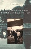 In Holzpantinen zur Schule & barfuß über das Stoppelfeld