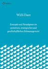 Konzepte und Paradigmen im operativen, strategischen und gesellschaftlichen Zeitmanagement