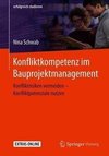 Konfliktkompetenz im Bauprojektmanagement