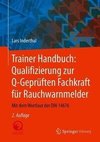 Trainer Handbuch: Qualifizierung zur Q-Geprüften Fachkraft für Rauchwarnmelder