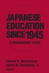 Beauchamp, E: Japanese Education since 1945