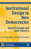 Institutional Design In New Democracies