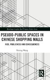 Pseudo-Public Spaces in Chinese Shopping Malls