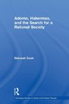 Adorno, Habermas and the Search for a Rational Society