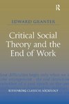 Critical Social Theory and the End of Work