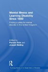 Mental Illness and Learning Disability since 1850