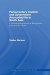 Parliamentary Control and Government Accountability in South Asia