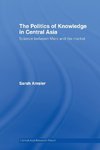 The Politics of Knowledge in Central Asia