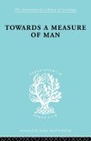 Towards a Measure of Man