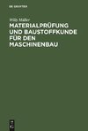 Materialprüfung und Baustoffkunde für den Maschinenbau