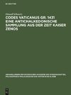 Codes Vaticanus gr. 1431 eine antichalkedonische Sammlung aus der Zeit Kaiser Zenos