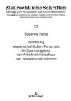 Befristung wissenschaftlichen Personals im Spannungsfeld von Arbeitnehmerschutz und Wissenschaftsfreiheit