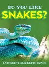 Do You Like Snakes?