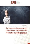 Conscience linguistique, conscience citoyenne en formation pédagogique