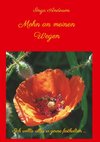 Mohn an meinen Wegen...