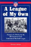 Brown, P:  A League of My Own