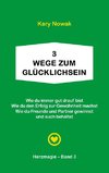 3 Wege zum Glücklichsein