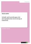 Gründe und Auswirkungen der demographischen Entwicklung in Österreich