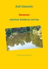 Sommer zwischen Backhaus und See