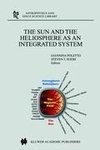 The Sun and the Heliopsphere as an Integrated System