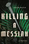 Killing a Messiah