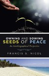 Owning and Sowing Seeds of Peace