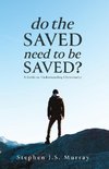 Do The Saved Need To Be Saved?