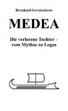 MEDEA, die verlorene Tochter