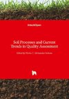 Soil Processes and Current Trends in Quality Assessment