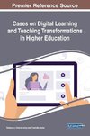 Cases on Digital Learning and Teaching Transformations in Higher Education