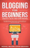 Blogging for Beginners Create a Blog and Earn Income