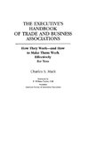 The Executive's Handbook of Trade and Business Associations