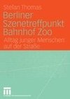 Berliner Szenetreffpunkt Bahnhof Zoo