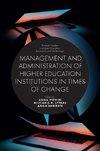 Management and Administration of Higher Education Institutions in Times of Change