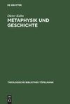 Metaphysik und Geschichte