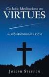 Catholic Meditations on Virtues