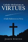 Catholic Meditations on Virtues