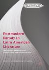 Postmodern Parody in Latin American Literature